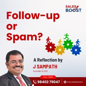 Follow-up or Spam? A Reflection by J Sampath